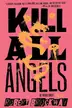 Book cover of Kill All Angels