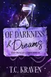 Book cover of Of Darkness & Dreams
