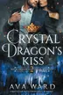Book cover of Crystal Dragon's Kiss
