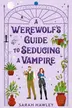 Book cover of A Werewolf's Guide to Seducing a Vampire