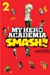 Book cover of My Hero Academia: Smash!!, Vol. 2