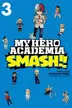 Book cover of My Hero Academia: Smash!!, Vol. 3