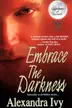 Book cover of Embrace The Darkness