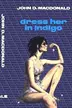 Book cover of Dress Her in Indigo