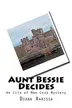 Book cover of Aunt Bessie Decides