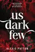 Book cover of Us Dark Few