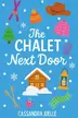 Book cover of The Chalet Next Door