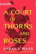 Book cover of A Court of Thorns and Roses (2 of 2) [Dramatized Adaptation]