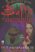 Book cover of Buffy the Vampire Slayer: Out of the Madhouse
