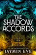Book cover of The Shadow Accords: A Spellcaster-Shadow Beast Novella