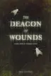 Book cover of The Deacon of Wounds