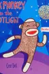 Book cover of Sock monkey in the spotlight