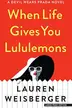 Book cover of When life gives you lululemons