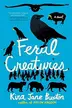 Book cover of Feral Creatures Lib/E
