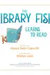 Book cover of Library Fish Learns to Read