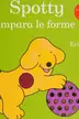 Book cover of Spotty impara le forme