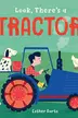 Book cover of Look, There's a Tractor!