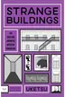 Book cover of Strange Buildings