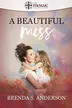 Book cover of A Beautiful Mess