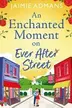 Book cover of An Enchanted Moment on Ever After Street
