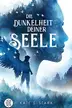 Book cover of Die Dunkelheit deiner Seele