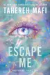 Book cover of Escape Me