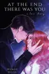 Book cover of At the End There Was You
