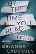 Book cover of By the Time You Read This