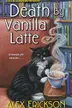 Book cover of Death by Vanilla Latte