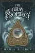 Book cover of Gray Prophecy