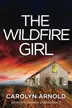 Book cover of The Wildfire Girl