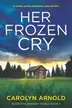 Book cover of Her Frozen Cry