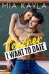 Book cover of Teacher I Want to Date