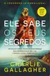 Book cover of Ele Sabe os Teus Segredos