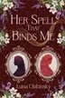 Book cover of Her Spell That Binds Me
