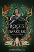 Book cover of Roots of Darkness