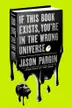 Book cover of If This Book Exists, You're in the Wrong Universe
