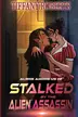 Book cover of Stalked by the Alien Assassin