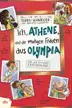 Book cover of Ich, Athene, und die mutigen Frauen aus Olympia – Live aus dem alten Griechenland