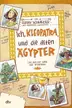 Book cover of Ich, Kleopatra, und die alten Ägypter – Live aus dem Land der Pyramiden Geschichte witzig und originell erzählt ab 10